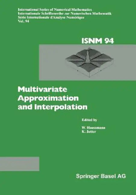 Multivariate Approximation and Interpolation: Proceedings of an International Workshop Held at the University of Duisburg, August 14-18, 1989 by Hausmann, Jetter