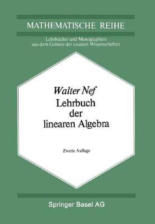 Lehrbuch Der Linearen Algebra by W. Nef