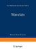 Wavelets: Die Mathematik Der Kleinen Wellen by Barbara Burke Hubbard