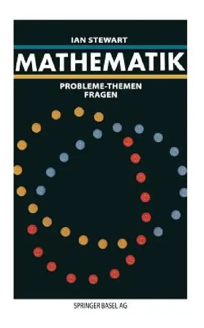 Mathematik: Probleme -- Themen -- Fragen by Stewart