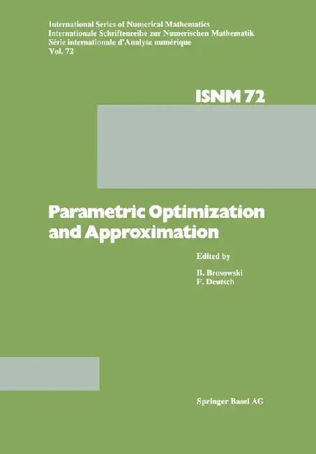 Parametric Optimization and Approximation: Conference Held at the Mathematisches Forschungsinstitut, Oberwolfach, October 16-22, 1983 by Parametric