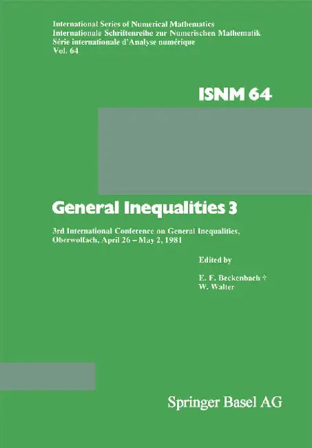 General Inequalities 3: 3rd International Conference on General Inequalities, Oberwolfach, April 26 - May 2, 1981 by Beckenbach