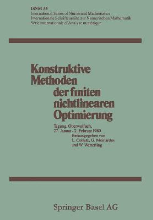 Konstruktive Methoden Der Finiten Nichtlinearen Optimierung: Tagung, Oberwolfach, 27. Januar - 2. Februar 1980 by Lothar Collatz, Günther Meinardus, Wolfgang Wetterling