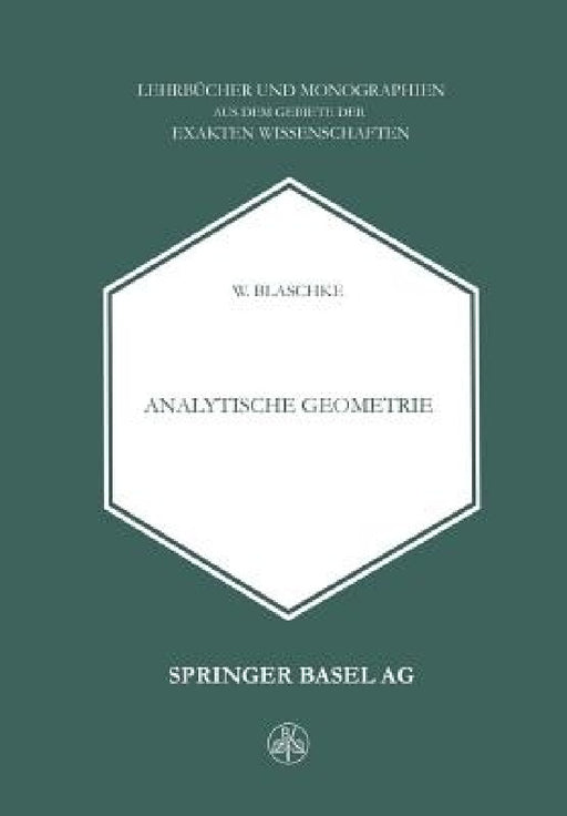 Analytische Geometrie by W. Blaschke