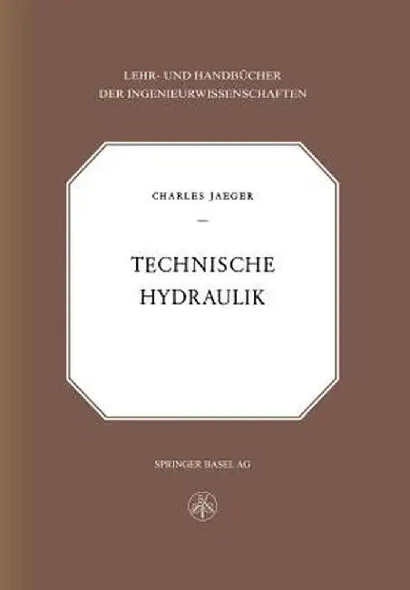 Technische Hydraulik by C. Jaeger