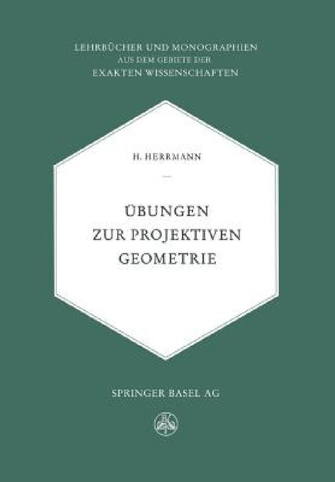 Übungen Zur Projektiven Geometrie by H. Herrmamm