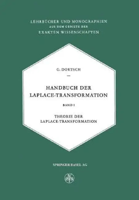 Handbuch Der Laplace-Transformation: Band I: Theorie Der Laplace-Transformation by G. Doetsch