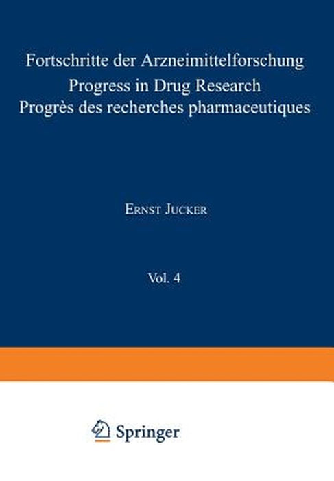 Fortschritte Der Arzneimittelforschung / Progress in Drug Research / Progrès Des Recherches Pharmaceutiques by Jucker