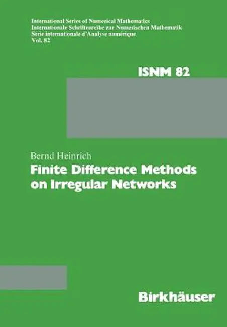 Finite Difference Methods on Irregular Networks by Heinrich