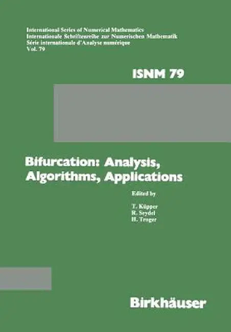 Bifurcation: Analysis, Algorithms, Applications: Proceedings of the Conference at the University of Dortmund, August 18-22, 1986 by Küpper
