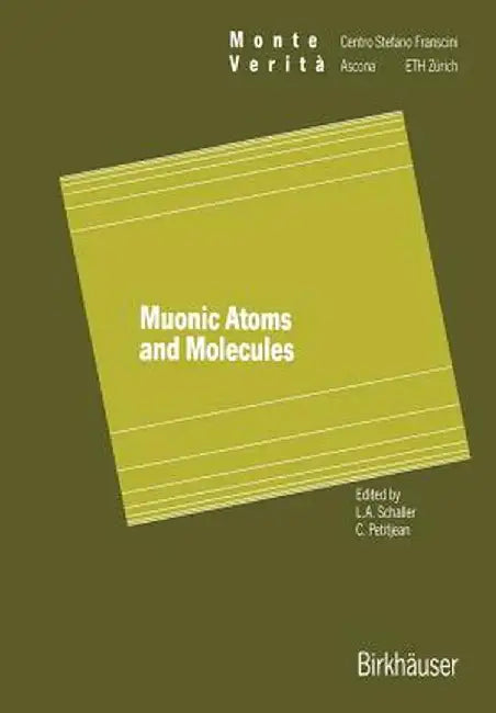 Muonic Atoms and Molecules by Schaller