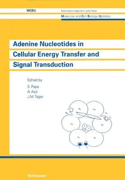 Adenine Nucleotides in Cellular Energy Transfer and Signal Transduction: UNESCO by Papa