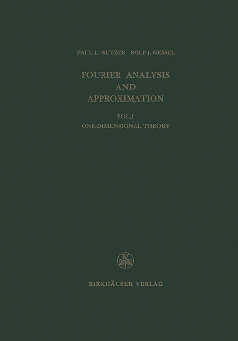 Fourier Analysis and Approximation: One Dimensional Theory by P. L. Butzer