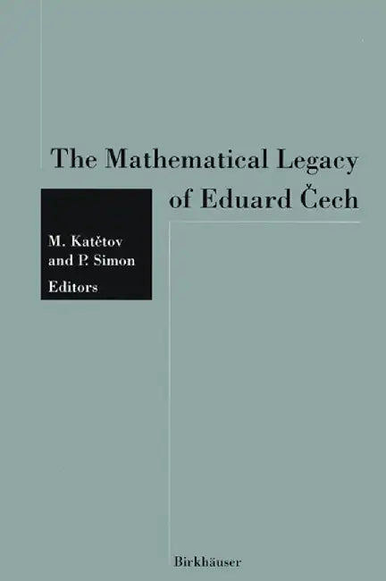 The Mathematical Legacy of Eduard Čech by Katetov