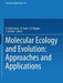 Molecular Ecology and Evolution: Approaches and Applications by B. Schierwater