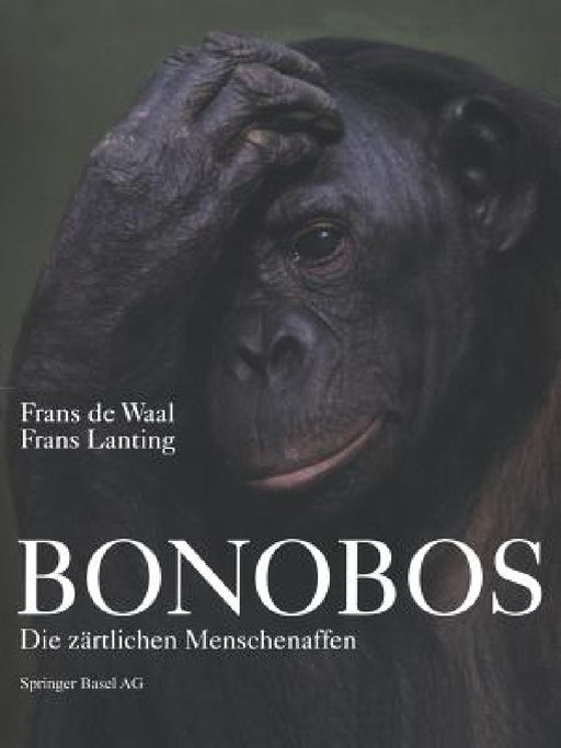 Bonobos: Die Zärtlichen Menschenaffen by Frans De Waal