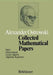 Collected Mathematical Papers: Vol. 1 I Determinants II Linear Algebra III Algebraic Equations by A. Ostrowski