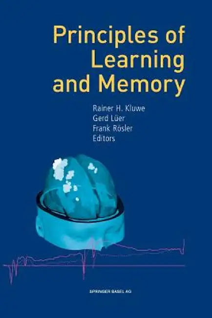 Principles of Learning and Memory by Rainer H. Kluwe