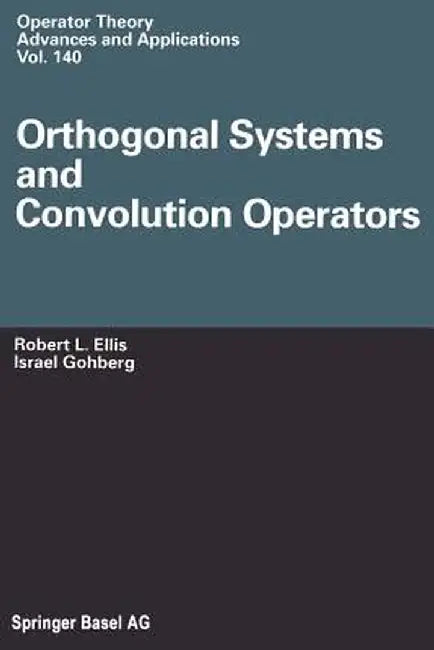 Orthogonal Systems and Convolution Operators by Robert L. Ellis