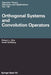 Orthogonal Systems and Convolution Operators by Robert L. Ellis