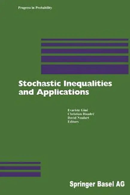 Stochastic Inequalities and Applications by Evariste Giné