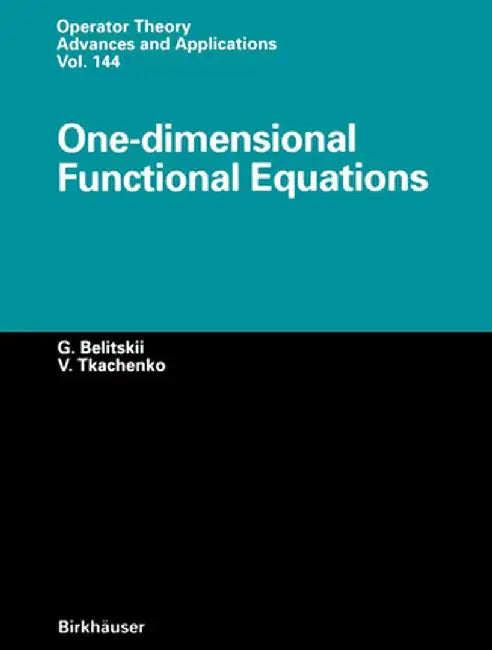 One-Dimensional Functional Equations by Genrich Belitskii