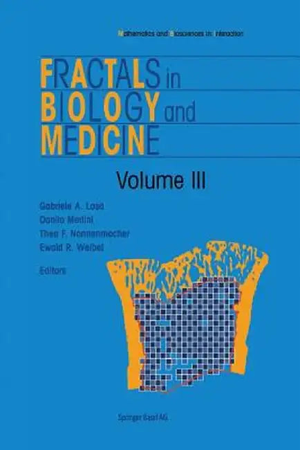 Fractals in Biology and Medicine by Gabriele A. Losa