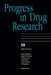 Progress in Drug Research by Ernst Jucker