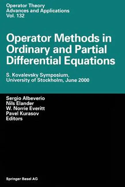 Operator Methods in Ordinary and Partial Differential Equations: S. Kovalevsky Symposium, University of Stockholm, June 2000 by Sergio Albeverio