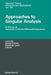 Approaches to Singular Analysis: A Volume of Advances in Partial Differential Equations by Juan B. Gil