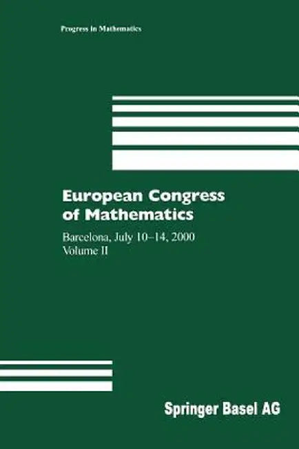 European Congress of Mathematics: Barcelona, July 10-14, 2000 Volume II by Carles Casacuberta