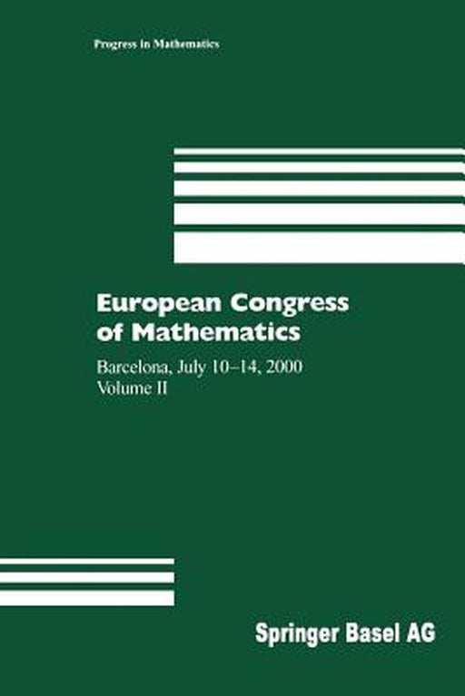 European Congress of Mathematics: Barcelona, July 10-14, 2000 Volume II by Carles Casacuberta