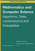 Mathematics and Computer Science: Algorithms, Trees, Combinatorics and Probabilities by Daniele Gardy