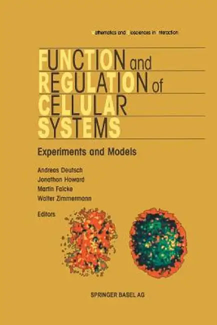Function and Regulation of Cellular Systems by Andreas Deutsch