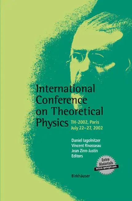 International Conference on Theoretical Physics: Th-2002, Paris, July 22-27, 2002 by Daniel Iagolnitzer
