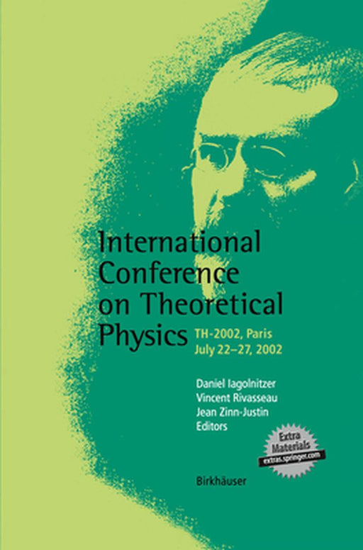 International Conference on Theoretical Physics: Th-2002, Paris, July 22-27, 2002 by Daniel Iagolnitzer