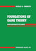 Foundations of Game Theory: Noncooperative Games by Nicolai N. Vorob'ev
