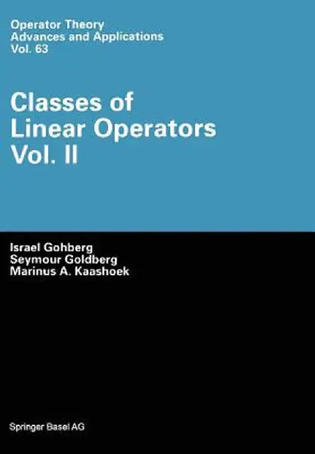 Classes of Linear Operators by Israel Gohberg