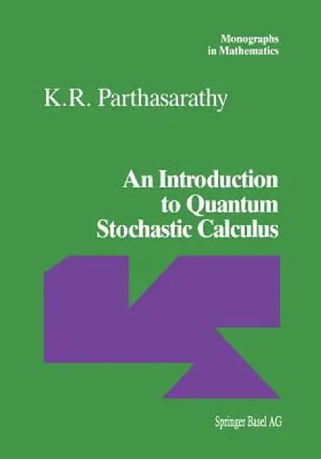 An Introduction to Quantum Stochastic Calculus by K. R. Parthasarathy