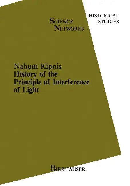 History of the Principle of Interference of Light by N. Kipnis