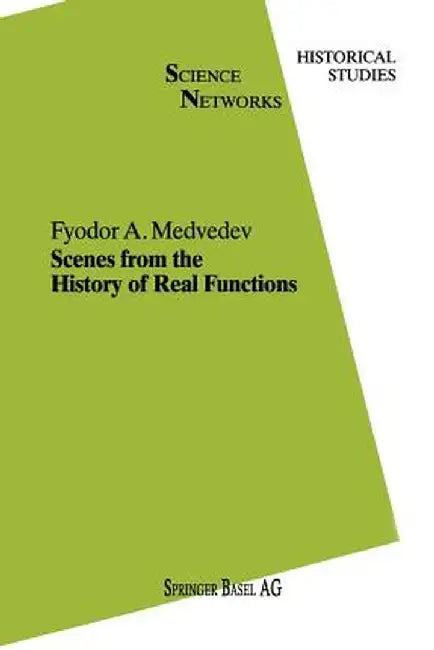 Scenes from the History of Real Functions by F. A. Medvedev