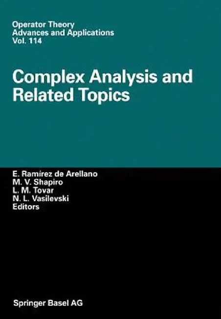 Complex Analysis and Related Topics by E. Ramirez De Arellano