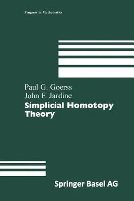 Simplicial Homotopy Theory by Paul G. Goerss