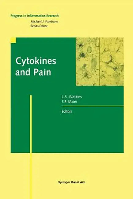 Cytokines and Pain by L. R. Watkins