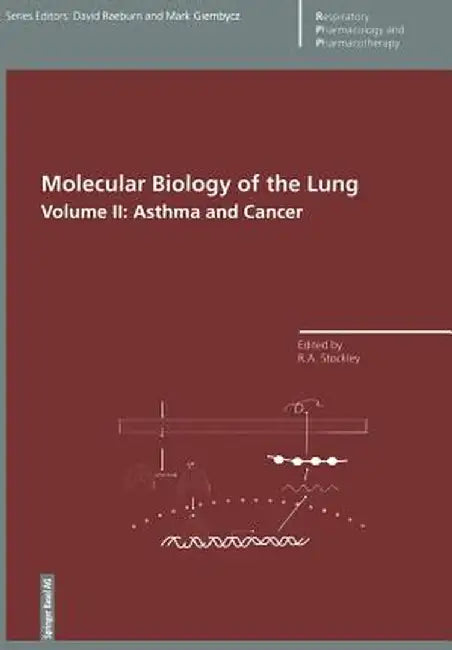 Molecular Biology of the Lung: Volume II: Asthma and Cancer by Robert Stockley