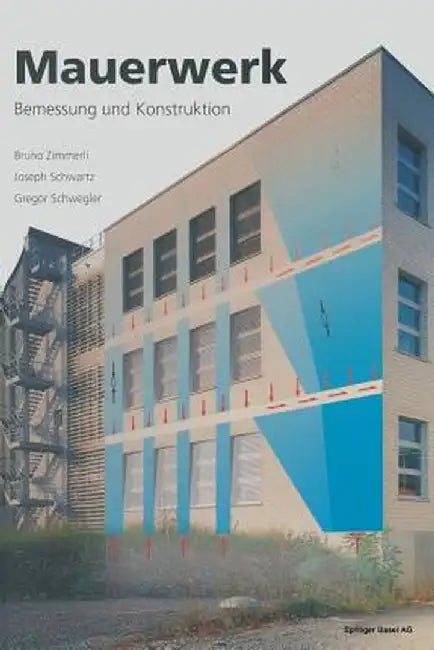 Mauerwerk: Bemessung Und Konstruktion by Bruno Zimmerli