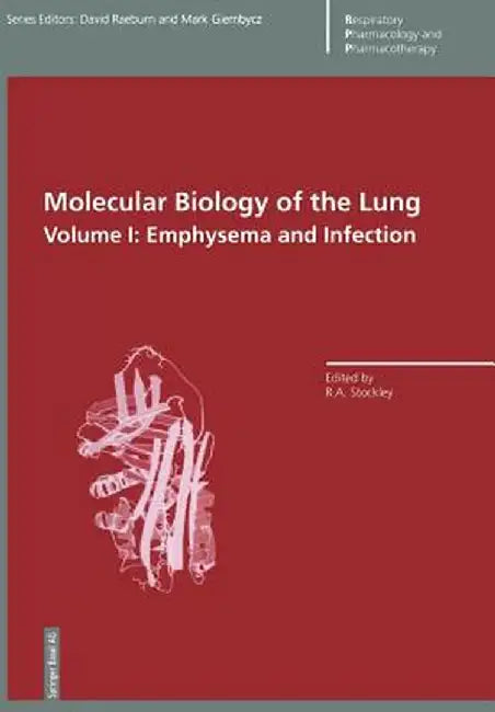 Molecular Biology of the Lung: Volume I: Emphysema and Infection by Robert Stockley