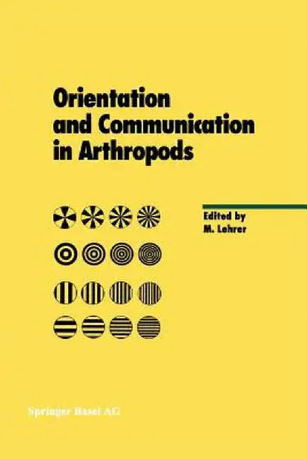 Orientation and Communication in Arthropods by Miriam Lehrer