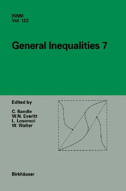 General Inequalities 7: 7th International Conference at Oberwolfach, November 13-18, 1995 by Catherine Bandle