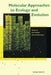 Molecular Approaches to Ecology and Evolution by R. Desalle